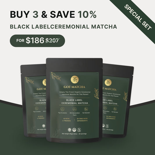 Black Label  Ceremonial Matcha - Buy 3 Save 10 %